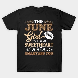 This June Girl Is A Real Sweetheart A Real Smartass Too T-Shirt